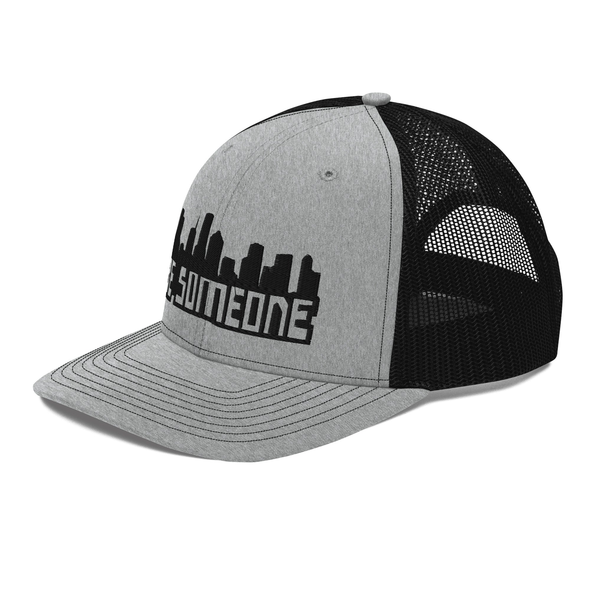 Be Someone Trucker Cap