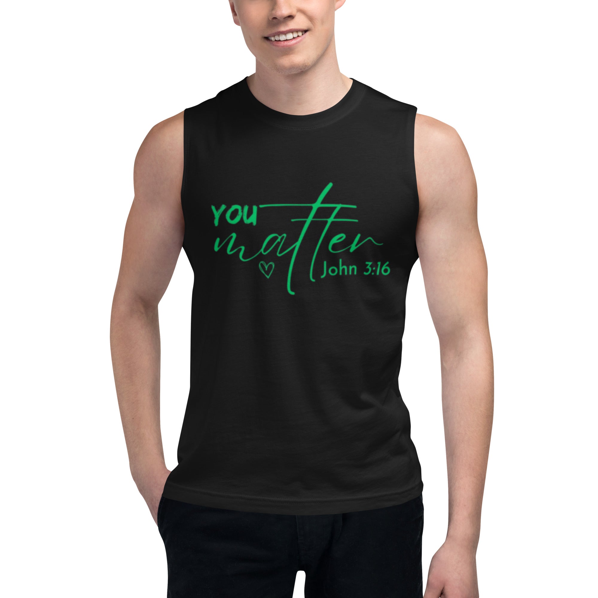 You Matter Muscle Shirt