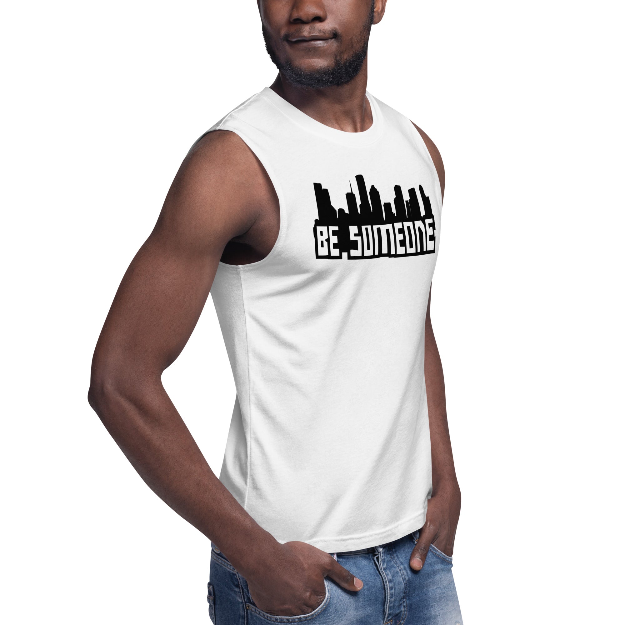 Be Someone Muscle Shirt