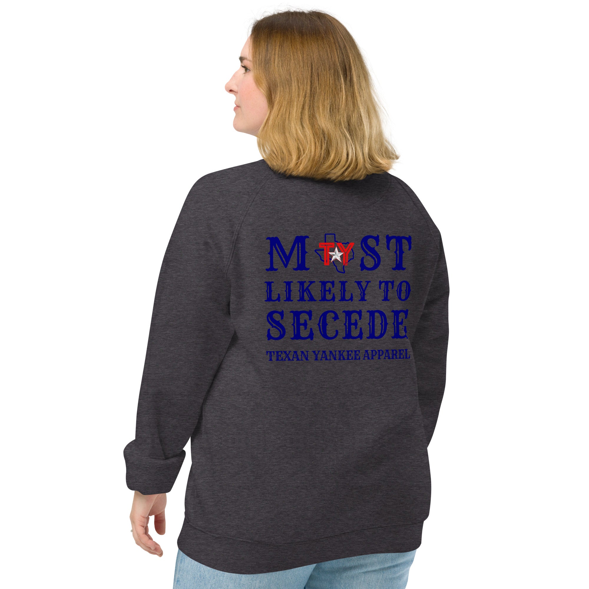 Most Likely To Secede Unisex organic raglan sweatshirt