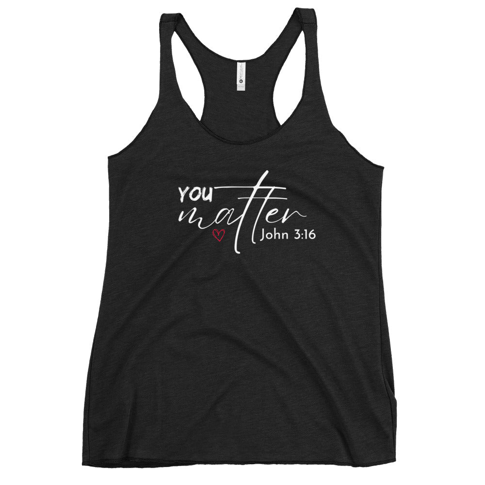 You Matter Women's Racerback Tank