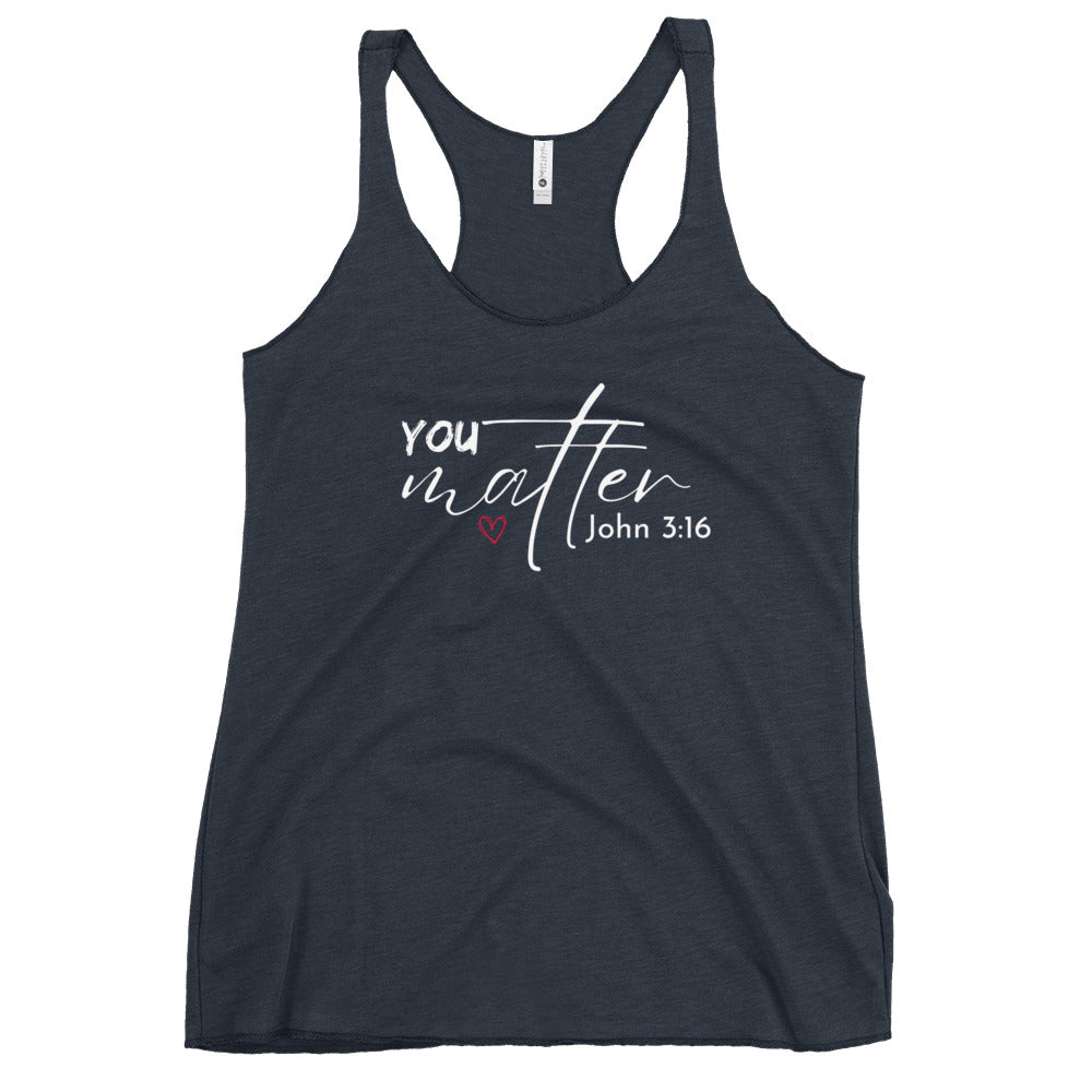 You Matter Women's Racerback Tank
